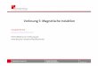 Vorlesung5: MagnetischeInduktion - desy.dedesy.de/~steinbru/PhysikZahnmed/VorlesungGS5.pdf · Georg Steinbrück georg.steinbrueck@desy.de WS 2017/18 Steinbrück: Physik I/II Zur quantitativen