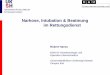 Narkose, Intubation & Beatmung im .UNIVERSIT„TSKLINIKUM Schleswig-Holstein Narkose, Intubation &