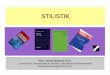 STILISTIK - pages.pedf.cuni.czpages.pedf.cuni.cz/tamara-buckova/files/2016/10/5_2016_Stilistik... · Stilelemente Stilelemente sind die kleinsten Einheiten, die an einem Stil (im