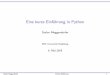 Eine kurze Einführung in Python - simweb.iwr.uni ...simweb.iwr.uni-heidelberg.de/lehre/2019S-EinfNum/python_intro.pdf · Eine kurze Einf uhrung in Python Stefan Meggendorfer IWR,