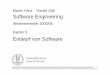 Martin Glinz Harald Gall Software Engineering · Software Engineering Kapitel 5: Entwurf von Software © 2005 Martin Glinz und Harald Gall 3 Motivation Kleinsoftware – kein systematischer