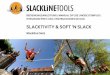 SLACKTIVITY & SOFT ’N SLACK - slackline-tools.de · bedienungsanleitung / manual of use / mode d’emploi / istruzioni per l’uso / instrucciones de uso slacktivity & soft ’n
