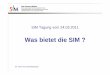 Was bietet die SIM - swiss-insurance-medicine.ch Dateien... · Swiss Insurance Medicine Interessengemeinschaft Versicherungsmedizin Schweiz Communauté d‘intérêts suisse de la