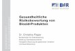 Gesundheitliche Risikobewertung von Biozid-Produkten ... · Fortbildung für den Öffentlichen Gesundheitsdienst, 21. – 23. März 2012 in Berlin Seite 3 Zulassung und Bewertung
