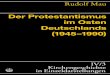 Der Protestantismus im Osten Deutschlands (1945 - 1990 ... · IV/ 3 Kirchengeschichte in Einzeldarstellungen Rudolf Mau Der Protestantismus im Osten Deutschlands (1945–1990) IV