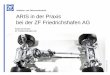 ARIS in der Praxis bei der ZF Friedrichshafen AG · • Einführung und Weiterentwicklung von SAP Solution Manager als zentrales Application Lifecycle Management Tool (Change Request