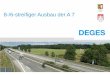 8-/6-streifiger Ausbau der A 7 - hamburg.de · ÖPP-Projekte im Zuge von BAB ÖPP-Modelle (Deutschland) 1. A 8 Eschenriede – Augsburg West 2. A 4 Hörselbergumfahrung 3. A 5 Baden-Baden