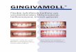 GINGIVAMOLL - detax.de · GINGIVAMOLL® Flexible Zahnfleisch-Epithese aus weichbleibendem Silikonmaterial, heißvernetzend, klinisch getestet Temporärer Ersatz des zurück-