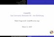 CentOS - Das Community Enterprise OS - eine Einführung · Uberblick¨ Die Er¨oﬀnung Heute, gestern, morgen Hinter den Kulissen Fragen? Antworten. CentOS Das Community Enterprise