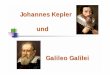 Johannes Kepler und - afw2000.de · 22.07.2008 Wolfgang Stegmüller Seite 2 Johannes Kepler, die Kindheit! geboren am 27 Dezember 1571 in der freien Reichsstadt Weil (weil der Stadt)