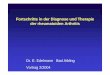 Kopie von AFortschritte in der Frühdiagnose der ... · Fortschritte in der Diagnose und Therapie der rheumatoiden Arthritis Dr. E. Edelmann Bad Aibling Vortrag 2/2004
