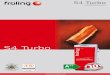 S4 Turbo - froeling.com · S4 Turbo 5 Der Scheitholzkessel mit den besonderen Vorteilen: Lambdasonde für optimale Verbrennung. Drehzahlgeregeltes und geräuscharmes Saugzuggebläse