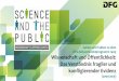 Wissenschaft und Öffentlichkeit: Das Verständnis fragiler ...wissenschaftundoeffentlichkeit.de/wp-content/uploads/2018/08/SPP1409... · SPP 1409 beschäftigt hat. • dendisziplinären
