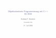 Objektorientierte Programmierung mit C++ SS 2018 · Objektorientierte Programmierung mit C++ SS 2018 AndreasF.Borchert Universität Ulm 17.Juli2018