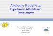 Ätiologie Modelle zu Bipolaren Affektiven Störungen · Modell zur Ätiologie und zum Verlauf bipolarer affektiver Störungen. Meyer & Hautzinger, 2004. Krankeitskonzept Umgang mit