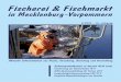 Fischerei & Fischmarkt - lfvmv.de · kultur in Mecklenburg-Vorpommern 3.078.639 Aufbau und Entwicklung einer Zanderaquakultur (Sander lucioperca L.) in Mecklenburg-Vorpommern 6.753.605
