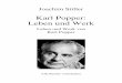 Karl Popper: Leben und Werk - joachimstiller.dejoachimstiller.de/download/philosophie_popper.pdf · totalitären Tendenzen in den Schriften von Platon, Marx und Hegel. Darüber hinaus