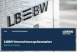 LBBW Unternehmenspräsentation · 2019 Unternehmenspräsentation 3. Die LBBW ist als mittelständische Universalbank mit ihren vier strategischen Prioritäten gut für die Zukunft