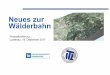 Neues zur Wälderbahn · • BRETZKE, Wolf-Rüdiger / Karim BARKOWI (2010): Nachhaltige Logistik. Antworten auf eine globale Herausforderung. Berlin - Antworten auf eine globale Herausforderung