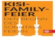 KISI- FAMILY- FEIER - 1000ideen.kisi.org · HERZLICH WILLKOMMEN, liebe Kinder, liebe Eltern und Begleiter, liebe Gäste, zu unserer „KISI-Family-Feier“! Seit 2005 feiern wir jeden
