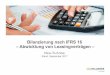IFRS 16 Nice-To-Know - stellwerk.net · - IFRS 16 ist der neue Standard zur Leasingbilanzierung. - Bisher wurden nach der alten Regelung 85% der Leasingverträge mit einem möglichen
