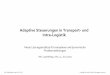 Adaptive Steuerungen in Transport und Intra Logistik - iwl.de · IWL_logistiktag| 2009‐06‐24 | CHD Copyright ©2009 Christian Dannegger, Germany. ‐19‐ Softwareagenten: Status