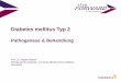 Diabetes mellitus Typ 2 - cme.medlearning.de · Diabetes mellitus Typ 2 Pathogenese & Behandlung . Prof. Dr. Stephan Martin. Westdeutsches Diabetes- und Gesundheitszentrum (WDGZ)
