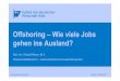 Offshoring – Wie viele Jobs gehen ins Ausland?¤sentation/Präsentation Christof Römer.pdf · Handwerkskammer Oberfranken Bayreuth, 17. Oktober 2007 Offshoring – Wie viele Jobs