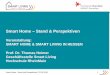 Smart Home Stand & Perspektiven - digitalstrategie-hessen.de · Herausforderung (ausgewählte Smart Home Ansätze) Smart Home - Stand und Perspektiven | 22.02.2018 16 Gesch l f t