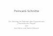 Poincaré-Schnitte - itp.uni-hannover.de · Poincaré-Schnitte Ein Vortrag im Rahmen des Proseminars „Theoretische Physik“ von Kai Hühn und Robin Mevert