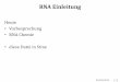 RNA Einleitung - zbh.uni-hamburg.de fileAndrew Torda 03/04/2014 [ 6 ] •Deutsch oder English •Brauchen Sie einen Laptop, geben Sie uns Bescheid •powerpoint, PDF-Datei – kein