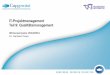 IT-Projektmanagement Teil 9: Qualitätsmanagement · Die Umsetzung von QM im Projekt hat drei wesentliche Bestandteile: Qualitätsziele, Kritikalitätsanalyse, Festlegen von Maßnahmen