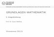 Grundlagen Mathematik - 5. Integralrechnungmatthies/Material/WiSe15/Kapitel5.pdf · Mathematik und Naturwissenschaften Fachrichtung Mathematik, Institut für Numerische Mathematik