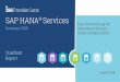 SAP HANA Services - itelligencegroup.com · SAP, die HANA-Technologie, vermutlich die bedeutendsten Auswirkungen, weil sie über die Infrastrukturaspekte hinaus auf das breite Anwendungsportfolio