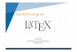 latex - Eigene für Mitarbeiter · Einführung in LaTeX | 5.4.2007 | Rechenzentrum Universität Osnabrück Inhalt des Kurses • Definition + Geschichte von (La)TeX • Aufbau + Konzepte