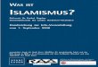 W ISLAMISMUS - media.essen.de · Was ist Islamismus? - Handreichung 2 Hintergrund Seit den Anschlägen vom 11. September 2001 werden Muslime, wird der Islam in der westlichen Welt