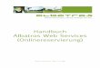 Handbuch Albatros Web Services (Onlinereservierung) · Albatros für Windows AWS – Albatros Web Service Seite 3 von 24 1. Informationen zum Programm und der Albatros - Betätigungsfelder: