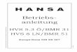 Betriebs- anleitung - Hansa Heiztechnik GmbH · Seite - 4 - 3mm HVS 5.3 Ö/BMR 31 Abb.3 6mm HVS 8 LN /BMR 51 Abstand Stauscheibe - Düse HVS 5.3Ö/BMR 31:6 Schl.,Kernloch 16mm Schlitzbr.1mm