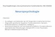 Neuropsychologie - · PDF filePsychopathologie und psychiatrische Krankheitslehre, WS 2018/19 Neuropsychologie Überblick: • Grundlagen und Methoden der NP Diagnostik im klinischenKontext