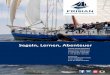 segeln, lernen, abenteuer - frisian-sailing.de · Version 2019 Frisian Sailing Company Segeln, Lernen, Abenteuer 2 Vorwort Diese Broschüre zeigt Ihnen, was man erwarten kann von
