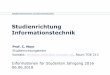Hier steht der Titel der Power Point Präsentation. · I TU Dresden, 24.10.2018 Studienrichtung Informationstechnik Folie 7 von 28 Modulnummer Modulname 8. Sem.9. LP ET-12 08 16 Radio