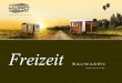 FBW Weiro 12-seitig 18 02 2016 für web-pdflagercontainerxxl.de/media/pdf/c9/09/c6/Bauwagen-Freizeitwagen.pdf · Willkommen! 2 Freizeit BAUWAGEN Freizeit-Bauwagen von sind so einmalig