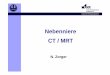 Nebenniere CT / MRT - Universitätsklinikum Regensburg · CT /MRT Wie kann ich benigne von malignen Läsionen unterscheiden ? CT. 6 RADIOLOGIE UNIVERSITÄT REGENSBURG MRT Chemical