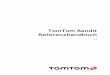 TomTom Bandit Refe · PDF file6 Dieses Referenzhandbuch enthält alles, was Sie über Ihre neue TomTom Bandit wissen müssen. Mit Ihrer TomTom Bandit können Sie Ihre Action-Abenteuer