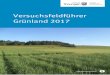 Versuchsfeldführer Grünland 2017 - tll.de · Diese Veröffentlichung ist urheberrechtlich geschützt. Alle Rechte, auch die des Nachdrucks von Auszügen und der foto - mechanischen