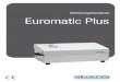 Euromatic Plus - euronda.de · Aquafilter EuromaticPlus_Ted_rev00 – 28/04/16 6 Euromatic Plus Speisung 230V 50Hz. Aufnahmeleistung 500 W. Schallsendungspegel unter 70 dB(A)