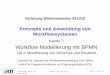 Kapitel 7: Workflow Modellierung mit BPMN · Jutta Mülle / Silvia von Stackelberg WfMS - WS 2011/2012 Kap. 7, Teil 2 - 2 Überblick Kapitel 7 – Teil 2 Wiederholung BPMN Motivation