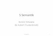 5 Semantik 5.0 Gegenstand der Semantik - leibniz-zas.de 5 Semantik 5.0 Einf£¼hrung Literatur Skript