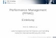 Performance Management (PFMG) - · PDF file4. Inhalte Modul „Performance Management“ Reporting Steuern. Kontrollieren Entscheidungen unterstützen. Planen der Messgrössen Strategie