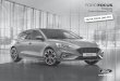 DER NEUE FORD FOCUS · 2 FORD FOCUS ANGEBOT Ford Focus Trend 1,0-l-EcoBoost-Motor, 62,5 kW (85 PS), mit 6-Gang-Getriebe Aktionspreis* bei Leasing Ford Bank Leasing Leasingrate pro
